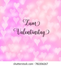 Valentine's day German language Zum Valentinstag.Blurred defocused background with hearts. Vector illustration