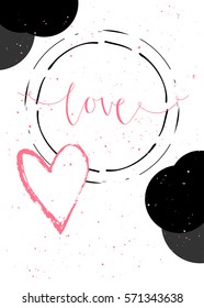 Valentines day gift card with heart and lettering. Calligraphy, hand drawn design elements for print, poster, invitation.