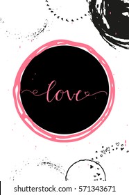 Valentines day gift card with heart and lettering. Calligraphy, hand drawn design elements for print, poster, invitation.