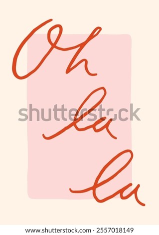 Valentines day girly fun poster or greeting card. Oh la la phrase lettering poster. Modern poster design. Red and pink coquette core cute romantic concept. Whimsical funny valentine background 
