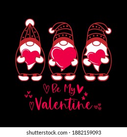 Valentine's day Gnome silhouettes with heart on black. Scandinavian Nordic Gnomes set. Lettering Be my Valentine. Dwarf holding heart with love. T shirt design, print, mug, vector illustration.