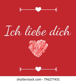 Valentine's day greating card. I love you on german. Ich liebe dich valentine. Typography poster, card, label, banner design set