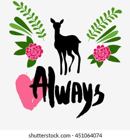 Valentines day greeting card. Always. Lettering, calligraphy and typography. Made with ink and brush. Print on t-shirts and bags, Valentine's day or Save the date card.