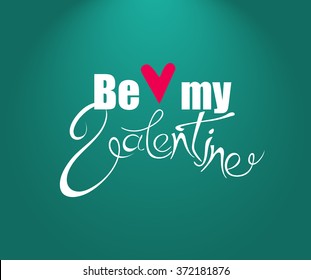 Valentines Day Greeting Card Background. Be my valentine