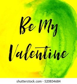 Valentines day greeting card. Be mine. Lettering, calligraphy and typography