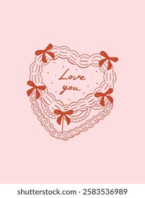 Valentines day greeting card. Coquette aesthetics retro cake. Vintage heart shaped cake with ribbon bows in linear style. Love you inscription. Vector for posters, cards, printing on t-shirt etc.