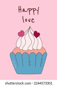 Valentine's Day greeting card with cupcake and cute text. Vector illustration
