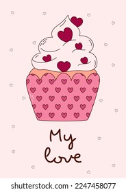 Valentine's Day greeting card with cupcake and cute text. Vector illustration