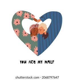 Valentine's Day greeting card design. Cute multiethnic couple with woman in headscarf and man in fashion shirt hugging and holding hands in heart shape, hand lettering You are my half.