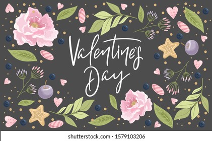 Valentine's day greeting card with flowers, sweets, branches, romantic elements and handwritten text. Vector illustration. Template for invitation, greeting, greetings, posters.