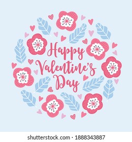 Valentine's Day greeting card with flowers, hearts and leaves on light blue background. Circle floral ornament. Perfect for spring holidays. Vector illustration