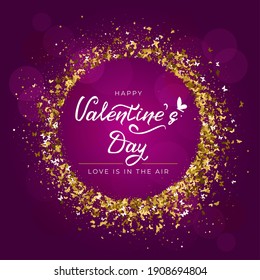 Valentine's day greeting card with hand drawn lettering, butterfly icon and round frame of gold glitter butterflies on purple background. For holiday invitations, banner. Vector illustration