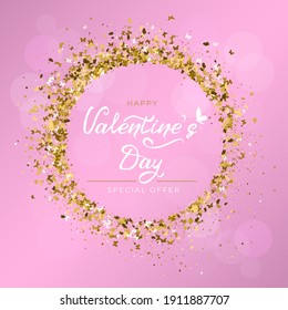 Valentine's day greeting card with hand drawn lettering, butterfly icon and round frame of gold glitter butterflies on pink. For holiday invitations, sale banner. Vector illustration.