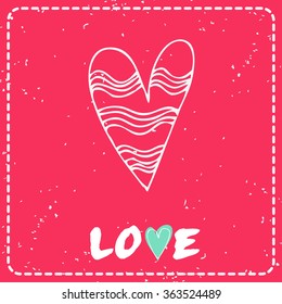 Valentine's day greeting card with hand drawn heart. Love. 