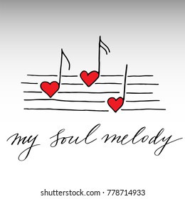 Valentines Day Greeting Card Handwritten Text Vector. My Soul Melody.  Inspirational Quote Typography, Vintage Style Saying On White Background.