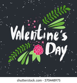 Valentines day greeting card. Happy valentines day. Lettering, calligraphy and typography. Made with ink and brush. Print on t-shirts and bags