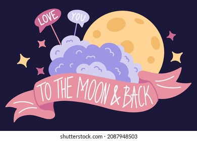 Valentines Day greeting card with the image of clouds and the moon, wrapped with a ribbon banner, with a love message, I love you to the moon and back, doodle style. Vector illustration