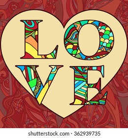 Valentine's Day greeting card. Love of patterned Miltie colored letters on a red heart background. Boho. Vector illustration