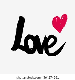 Valentines day greeting card. Love. Hand drawn lettering, calligraphy and typography. Heart.  Made with ink and brush. Print on t-shirts and bags, Valentine's day or Save the date card.