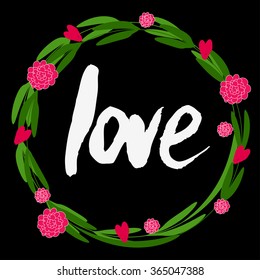 Valentines day greeting card. Love. Lettering, calligraphy and typography. Made with ink and brush. Print on t-shirts and bags, Valentine's day or Save the date card.