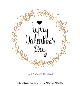 Valentines Day greeting card. Modern calligraphy. Hand drawn design elements. Handwritten lettering.