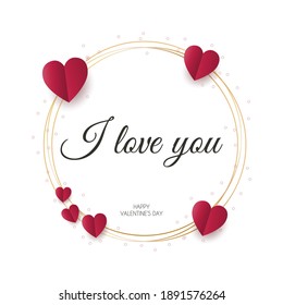 Valentines Day greeting card with red hearts, stars confeti. I love you round golden frame, vector illustration