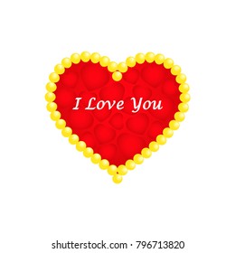 Valentines day greeting card, red hearts in heart of beads frame and greeting inscription - I Love You on white background, Happy Valentine's Day
