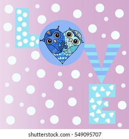 Valentine's Day greeting card. Two cute owls in the shape of a heart and an inscription love.