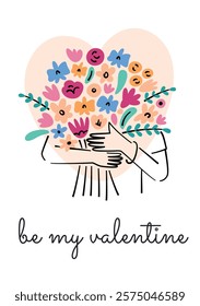 Valentines Day greeting card, vector illustration of hands holding colorful bouquet of flowers with elegant text, flat cartoon composition, pastel colors, be my Valentine in flat cartoon style