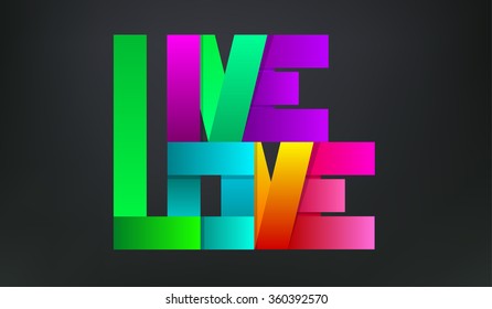 Valentines Day greeting card. Vector Illustration. 'Live Love' colorful letters folded of ribbon paper. 