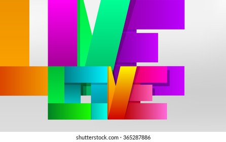 Valentines Day greeting card. Vector Illustration. 'Live Love' colorful letters folded of ribbon paper.