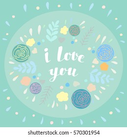 Valentines Day greeting card. Vector Hand Made elements and lettering. I Love You