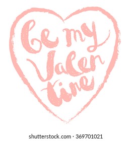 Valentines day greeting card. Words handwritten with lipstick: "Be my Valentine". Modern vector card template.