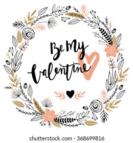 Valentines Day Greeting Card with wreath. Love lettering. Perfect for valentines day, stickers, birthday, save the date invitation.