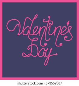 Valentines Day Hand Drawing Vector Lettering design. Valentines Day  Calligraphy.
