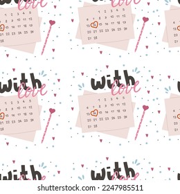 Valentines day hand drawn seamless pattern. Romantic lettering with calendar composition. February 14th date marked. Cute romantic pattern for 14th February. Vector flat illustration.