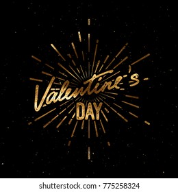 Valentines day. Handwritten lettering label with bursting fireworks. Vector vintage illustration. Romantic holiday sign. Festive emblem with glittering golden paint texture. Text element for design