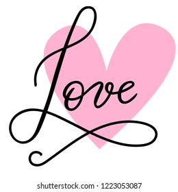 Valentine`s Day holiday hand drawn lettering. Hand written word love with a heart. Vector calligraphic inscription on a white background. Could be used for banners, greeting cards, gifts etc.