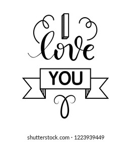 Valentine`s Day holiday hand drawn lettering. Hand written quote I love you. Vector calligraphic inscription on a white background. Could be used for banners, greeting cards, gifts etc.
