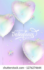 Valentines day holographic background with heart shaped air balloons and squinces and stars. Vector illustration