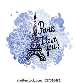 Valentine's Day. Illustration black Eiffel Tower. Blue spots. Inscription Paris I love you. Vector decorations isolated on white background.
