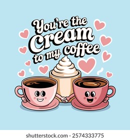 Valentine's Day Illustration. Coffee, Cherry Shake. Valentine Vector. You are the cream to my coffee. You are the cherry on top of my shake. Made with cherry love. Ready to Print Design