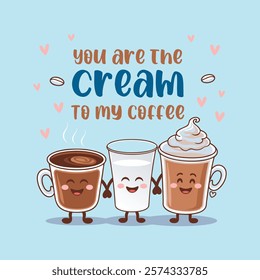 Valentine's Day Illustration. Coffee, Cherry Shake. Valentine Vector. You are the cream to my coffee. You are the cherry on top of my shake. Made with cherry love. Ready to Print Design