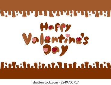 Valentine's day illustration. Melting chocolate frame and chocolate letters. Vector illustration.