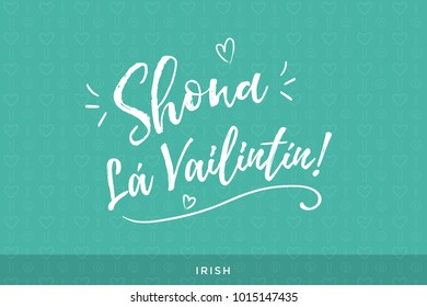 Valentine's Day International greeting lettering in Irish language - Hand crafted insignia - Words of love