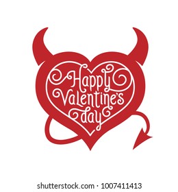 Valentines day lettering background. Heart with devil horns and tale. Vintage vector illustration. Trendy design element for greeting cards, invitations, posters.