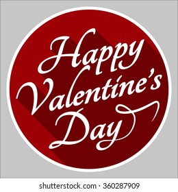 Valentines day lettering background. Text Happy Valentine Day. Round shape and long shadow