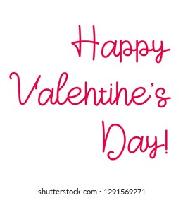 Valentine`s Day lettering. Hand written greeting card template for Valentine's day. Greeting card with love heart. Modern calligraphy, hand lettering inscription. 