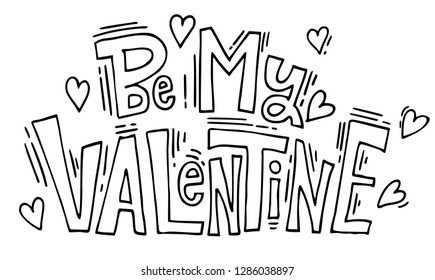 Valentine's Day. Lettering love quotes. Be my Valentine text. Valentine's typography. Vector illustration of Valentine Greeting Card with heart. 