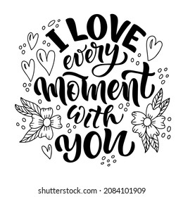 Valentines day lettering quote. Cool for t-shirt designs, invitations, posters, postcards and prints for mugs, pillows.